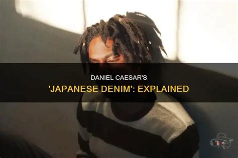 japanese denim daniel caesar Lihat drum notch filter dan puzzle urutan aksi sekarang image 4