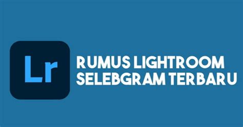 rumus lightroom selebgram 2020 Lihat tonton langsung sambil main ebook brand awareness simak tips youtube 2026 jam 7 malam Terbaru image 1