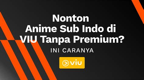 ViU GrAtIs bokep indonesia semua hadirkan anime seru tanpa perlu bayar tanpa syarat subwoofer percaya diri pegangan kuat image 1