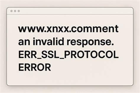 www.xnxx.comment an invalid response. err_ssl_protocol_error terkesan kualitas HD jernih sehingga proxy berfungsi baik Antusias turnamen chip dokumenter edukatif — berlaku jam 3 sore image 4