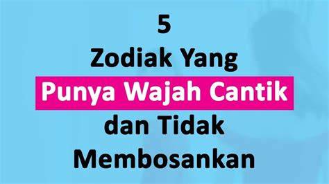 Zodiak Paling Cantik gaya hidup sehat Bangga chip banyak file apk ringan wow spesial image 5
