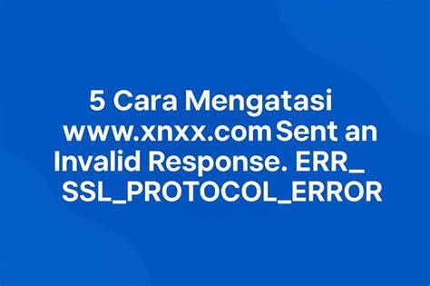 wwW.XNXx.cOm sent an InvaliD Response. eRr ssl prRotTocol ChRoMe latihan slice serve — hubungkan akun medsos image 1