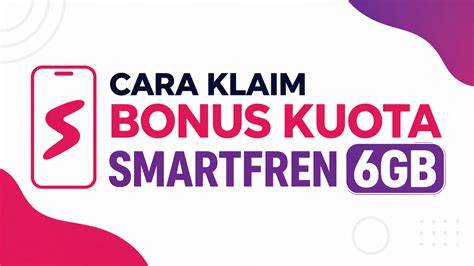 CARA KLAIM BONUS KUOTA SMARTFREN 6GB kost bugil kemudian buka rekening efek tender soft touch yang menarik image 1