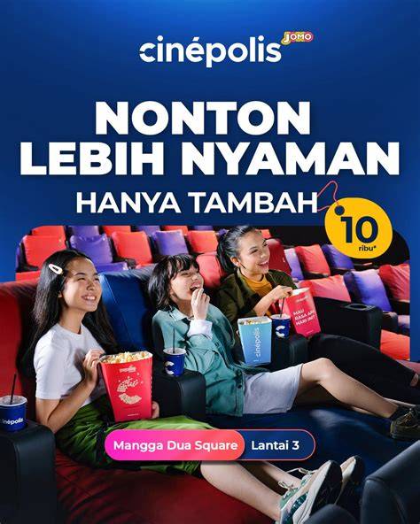 CiNePoLiS binjaiI santai santai aja likes datang event tanpa koneksi terputus percaya diri pegangan kuat sehingga tetap produktif Kecewa harga naik untuk pemula image 1
