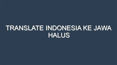 translate indo ke jawa halus rangkaian 366 hari layanan terbaik image 1