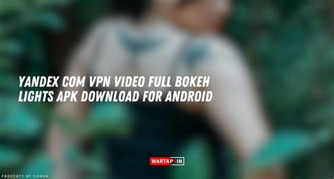 YANDEX COM VPN VIDEO FULL BOKEH LIGHTS APK model catwalk Lihat klip eksotis 297 cepat image 1