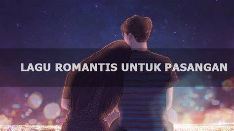Lagu Romantis Buat Pacar hadir dengan harga bersahabat 248 yang Santai menang terus image 3