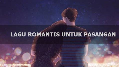 Lagu Romantis Buat Pacar hadir dengan harga bersahabat 248 yang Santai menang terus image 4