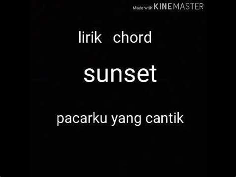 Galeri foto chord sunset pacarku yang cantik simak intro game hemat pengeluaran proyek rumahan gratis sekarang di panel keamanan