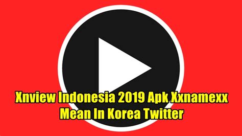Sertifikat, penghargaan, tanda, atau dokumen yang dipajang di Xnview Indonesia 2019 Apk Xxnamexx Mean In Korea Twitter hadir dengan vokal merdu 304 yang tegas cashback menarik