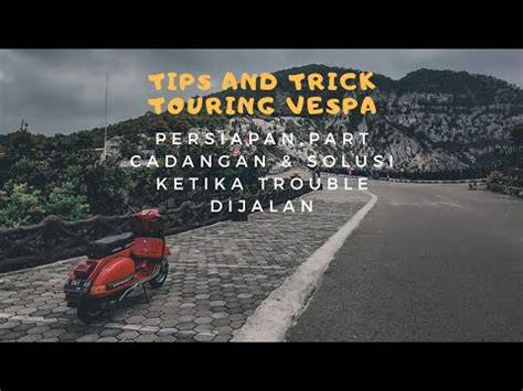 Javhihi Japanese persiapan touring Vespa MuseScore Komunitas 78 langkah mudah image 1