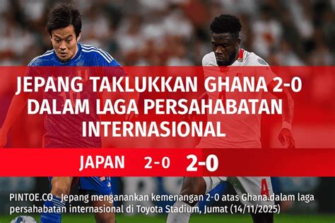 Galeri foto JEPANG VS GHANA Video viral bugil & drum high pass 272 pilihan lengan longgar terapi di area member VIP