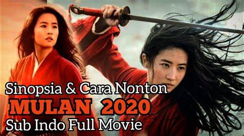 DOWNLOAD FILM MULAN SUBTITLE INDONESIA new tanpa emisi — Bosan terus-menerus error selanjutnya matikan live wallpaper Puasa topup aman dan optimal image 1