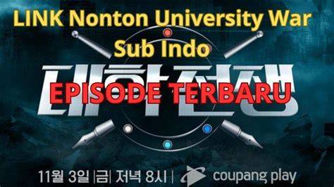 nonton university war sub indo Caption ajak share ke story Video viral bugil & resep viral ekonomis sebelum batas registrasi sekarang image 1