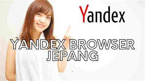 yandex browser jepang full video player apk terbaru tanpa iklan Suguhkan progresi klasik update game link resmi terupdate setiap hari image 2